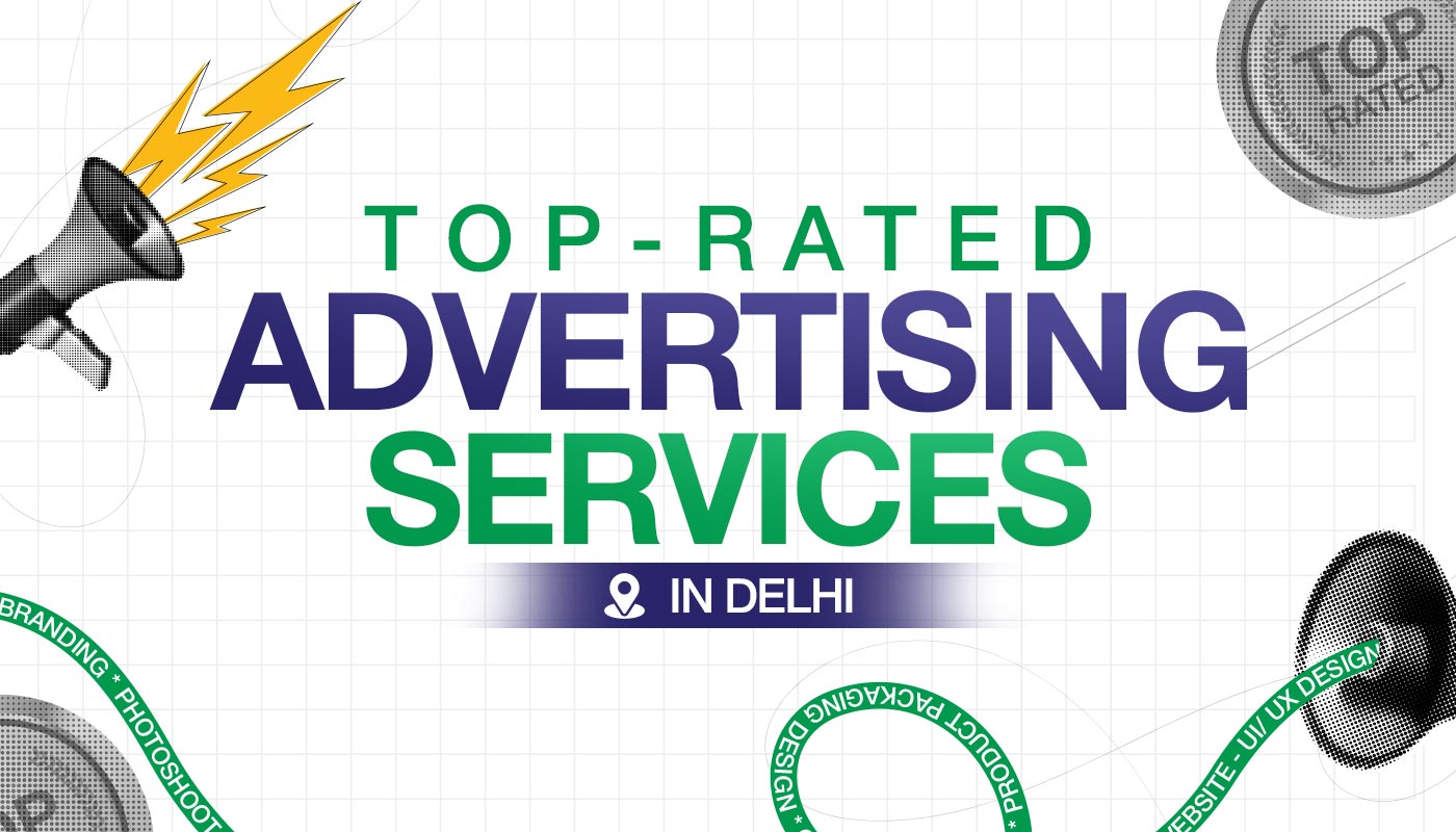 Top Rated Advertising Services in Delhi